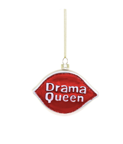 DRAMA QUEEN ORNAMENT